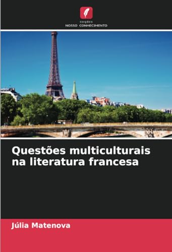 Questões multiculturais na literatura francesa von Edições Nosso Conhecimento