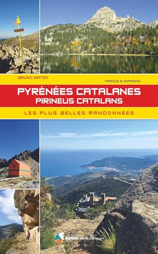 Pyrénées Catalanes - Pirineus Catalans plus belles rando.: Les plus belles randonnées von Rando Editions