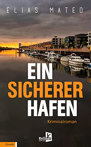 Ein sicherer Hafen (Kriminalhauptkommissar Álvarez) von Kellner Klaus Verlag