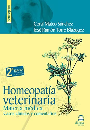 Homeopatía Veterinaria: Materia médica. Casos clínicos y comentarios. Homeopatía Veterinaria: Materia médica. Casos clínicos y comentarios.