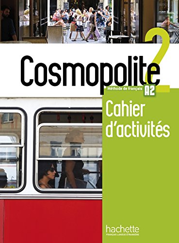 Cosmopolite 2: Cahier d'activités (A2) von HACHETTE FLE