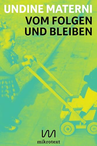 Vom Folgen und Bleiben: Erzählungen