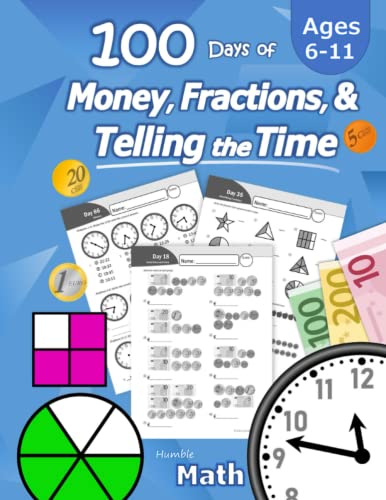 100 Days of Money, Fractions, & Telling the Time: Maths Workbook (With Answer Key): Ages 6-11 – Counting Money for Kids (Count Euro Coins and ... clock system) – Primary School Mathematics von Libro Studio LLC
