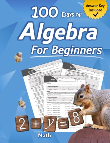 Algebra for Beginners: With Answers (Step-By-Step Answer Key) | Middle School / High School Algebra Workbook for Ages 12-15 (Grades 7-9) | 100 Days of ... Algebra Problems, Equations & Inequalities von Libro Studio LLC