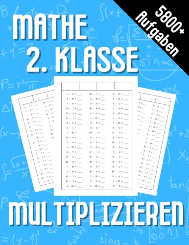 Mathe 2. Klasse Multiplizieren: Übungsheft um Denken und Rechnen spielend zu fordern Mathe 2. Klasse Multiplizieren: Übungsheft um Denken und Rechnen spielend zu fordern
