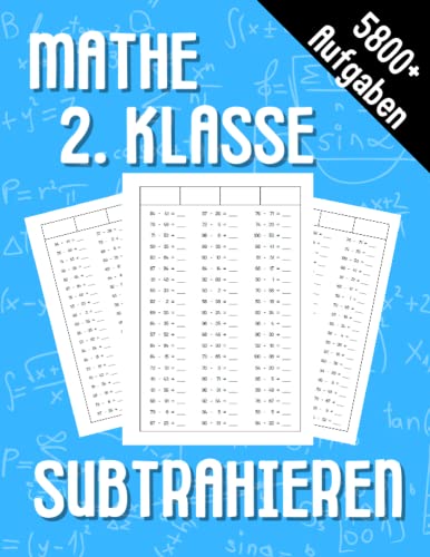 Mathe 2. Klasse Subtrahieren: Übungsheft um Denken und Rechnen spielend zu fordern Mathe 2. Klasse Subtrahieren: Übungsheft um Denken und Rechnen spielend zu fordern von Independently published