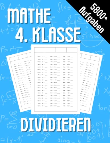 Mathe 4. Klasse Dividieren: Übungsheft um Denken und Rechnen spielend zu fordern Mathe 4. Klasse Dividieren: Übungsheft um Denken und Rechnen spielend zu fordern von Independently published