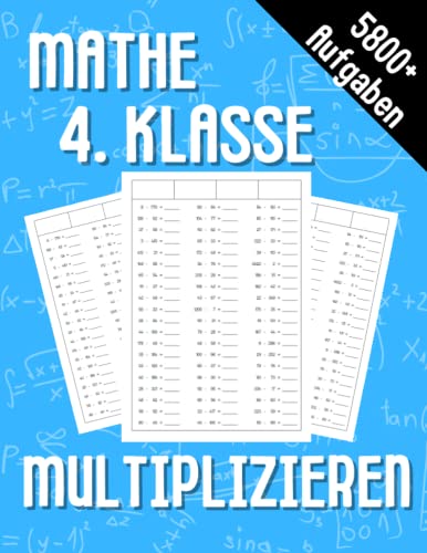 Mathe 4. Klasse Multiplizieren: Übungsheft um Denken und Rechnen spielend zu fordern Mathe 4. Klasse Multiplizieren: Übungsheft um Denken und Rechnen spielend zu fordern von Independently published