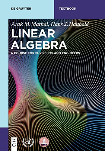 Linear Algebra: A Course for Physicists and Engineers (De Gruyter Textbook)