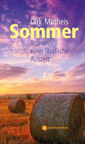Sommer: Roman einer ländlichen Auszeit