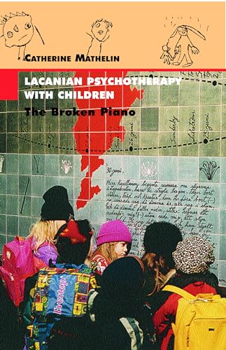 Lacanian Psychotherapy With Children: The Broken Piano (Lacanian Clinical Field) von Other Press