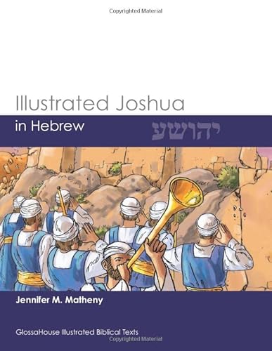Illustrated Joshua in Hebrew (GlossaHouse Illustrated Biblical Texts, Band 9) von GlossaHouse