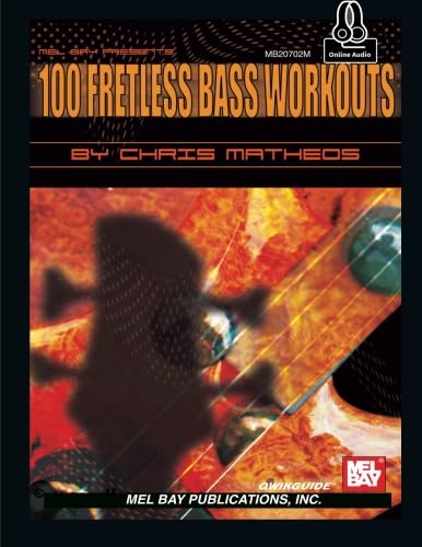 100 Fretless Bass Workouts von Mel Bay Publications, Inc.