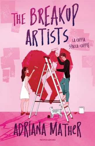 The breakup artists. La coppia spacca-coppie (Novel) von Mondadori