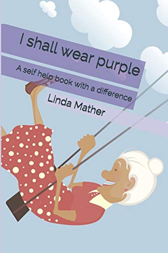 I shall wear purple: A self help book with a difference