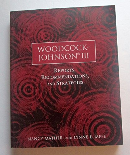 Woodcock-Johnson (R) III: Reports, Recommendations, and Strategies