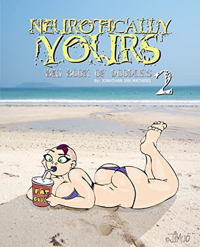 Neurotically Yours : Big Book of Doodles 2 von CREATESPACE