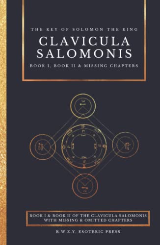 Clavicula Salomonis | The Key of Solomon the King: with the addition of the Chapters omitted in Mathers' translation