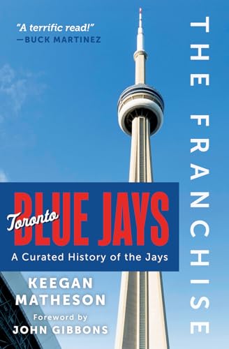 Toronto Blue Jays: A Curated History of the Jays (Franchise) von Triumph Books (IL)