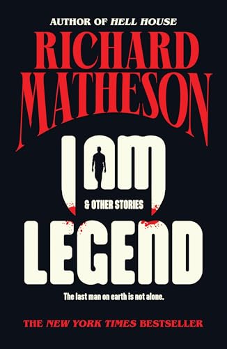 I Am Legend: And Other Stories I Am Legend: And Other Stories von Tor Nightfire