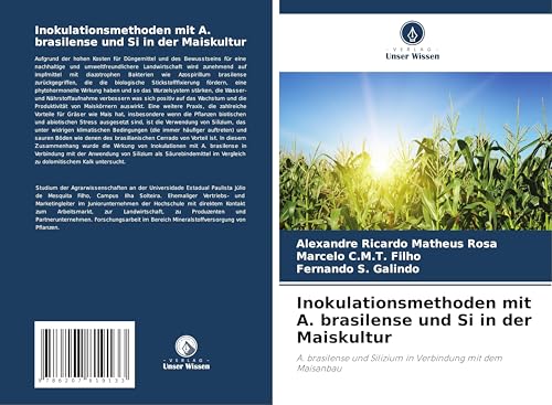 Inokulationsmethoden mit A. brasilense und Si in der Maiskultur: A. brasilense und Silizium in Verbindung mit dem Maisanbau von Verlag Unser Wissen