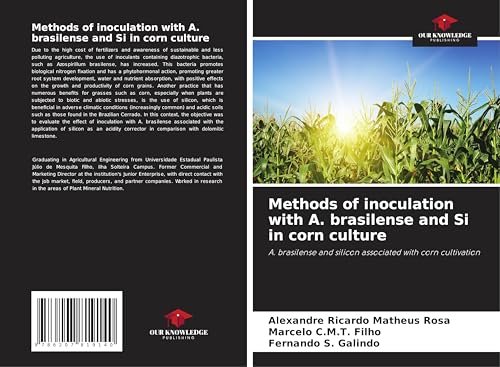 Methods of inoculation with A. brasilense and Si in corn culture: A. brasilense and silicon associated with corn cultivation von Our Knowledge Publishing