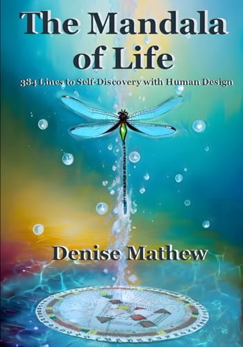 The Mandala of Life: 384 Lines to Self-Discovery with Human Design