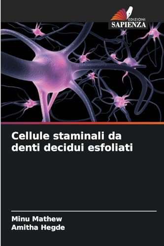 Cellule staminali da denti decidui esfoliati von Edizioni Sapienza