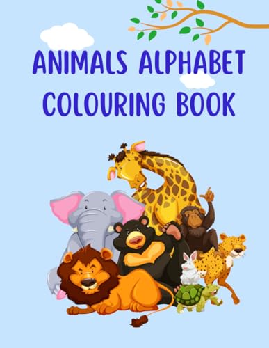 Animal Alphabet Colouring Booklet: Kids Colouring Book von Independently published