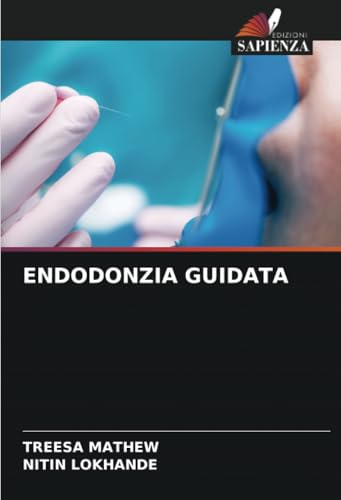 ENDODONZIA GUIDATA: DE von Edizioni Sapienza
