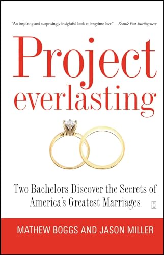 Project Everlasting: Two Bachelors Discover the Secrets of America's Greatest Marriages von Touchstone