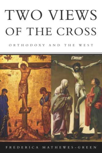 Two Views of the Cross: Orthodoxy and the West von Independently published