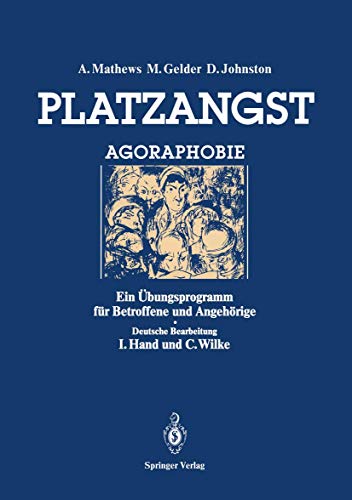 Platzangst: Ein Übungsprogramm für Betroffene und Angehörige (German Edition) von Springer