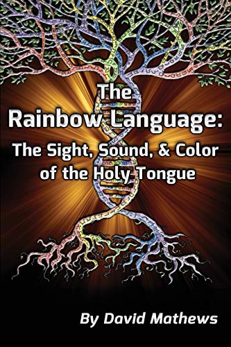 The Rainbow Language: The Sight, Sound & Color of the Holy Tongue von CCB Publishing