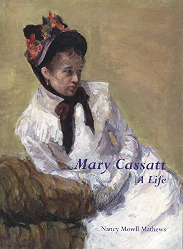 Mary Cassatt: A Life