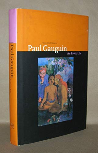 Paul Gauguin an Erotic Life