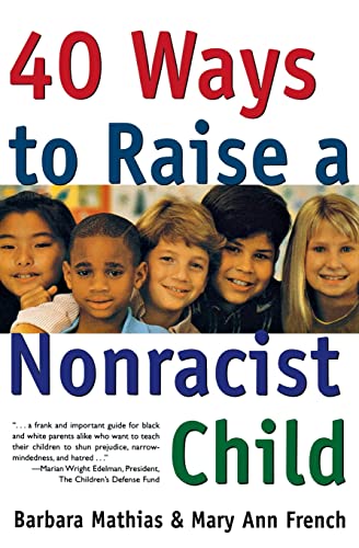40 Ways to Raise a Nonracist Child von William Morrow & Company