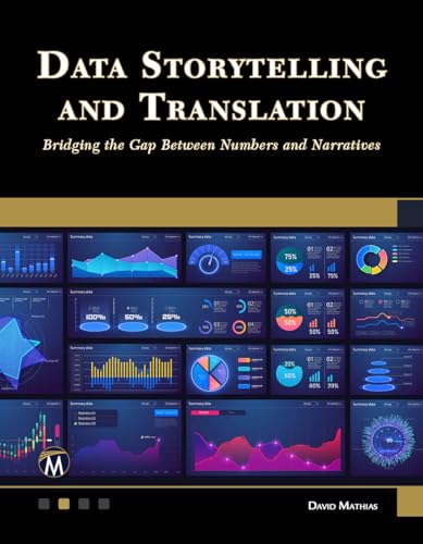 Data Storytelling and Translation: Bridging the Gap Between Numbers and Narratives