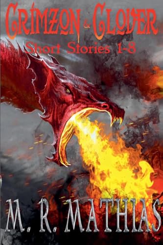 Crimzon & Clover Short Stories 1-8 von Digital Wizard One