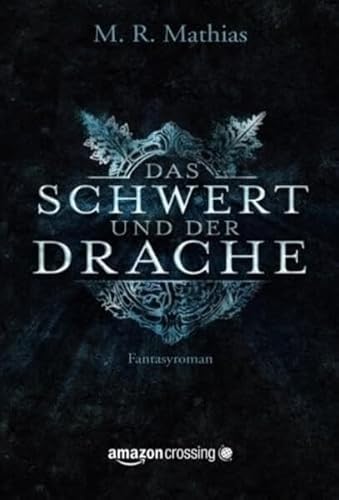 Das Schwert und der Drache von Amazon Crossing