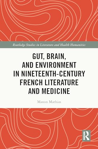 Gut, Brain, and Environment in Nineteenth-Century French Literature and Medicine (Routledge Studies in Literature and Health Humanities) von Penguin