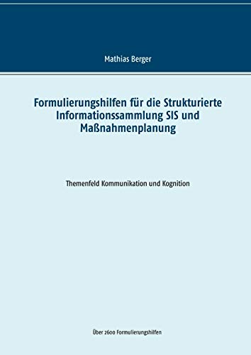 Formulierungshilfen für die Strukturierte Informationssammlung SIS und Maßnahmenplanung: Themenfeld Kommunikation und Kognition