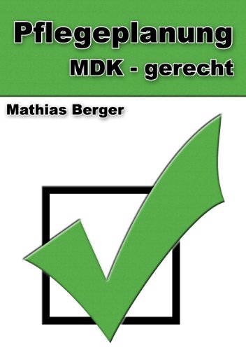 Pflegeplanung MDK - gerecht von Books on Demand