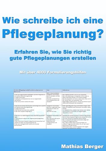 Wie schreibe ich eine Pflegeplanung: Erfahren Sie, wie Sie richtig gute Pflegeplanungen schreiben von Books on Demand GmbH