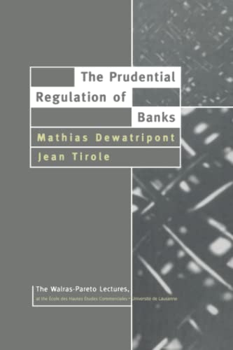 The Prudential Regulation of Banks (Walras-Pareto Lectures, Band 1) von MIT Press