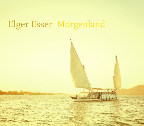 Elger Esser: Morgenland: Orient