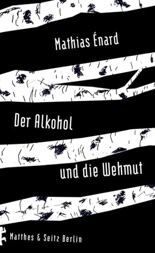 Der Alkohol und die Wehmut