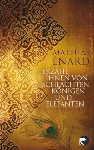 Erzähl ihnen von Schlachten, Königen und Elefanten: Roman. Ausgezeichnet mit dem Prix Goncourt des Lycéens 2010 von Berliner Taschenbuch Verl