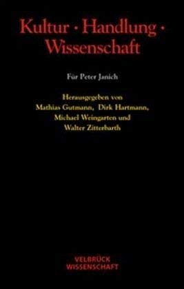 Kultur, Handlung, Wissenschaft: Für Peter Janich
