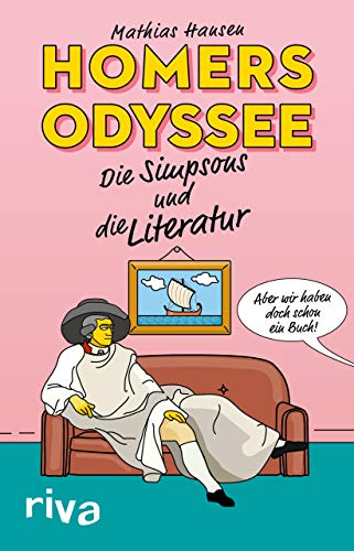 Homers Odyssee: Die Simpsons und die Literatur von RIVA